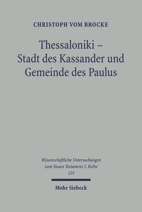 Thessaloniki - Stadt der Kassander und Gemeinde des Paulus -  Christoph vom Brocke