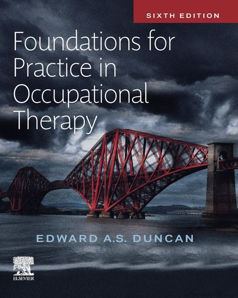 Foundations for Practice in Occupational Therapy E-BOOK -  Edward A.S. Duncan