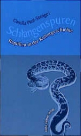 Schlangenspuren - Camilla Paul-Stengel