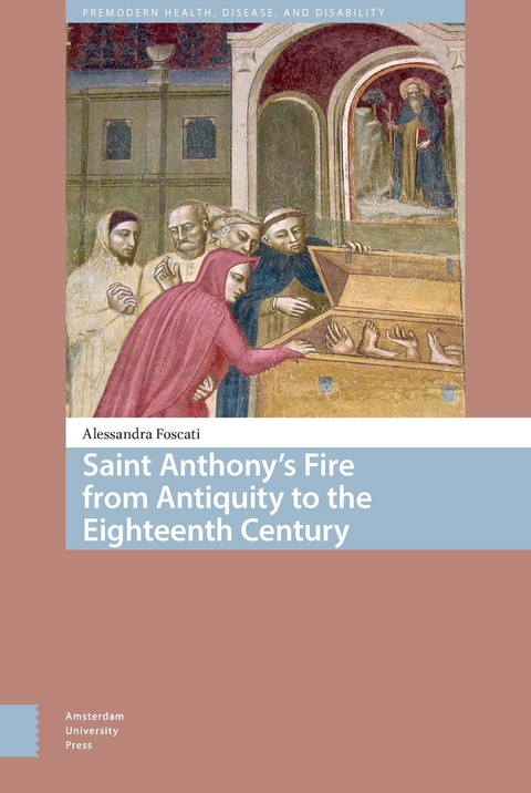 Saint Anthony's Fire from Antiquity to the Eighteenth Century -  Foscati Alessandra Foscati