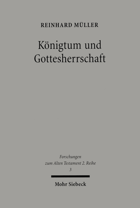 Königtum und Gottesherrschaft -  Reinhard Müller