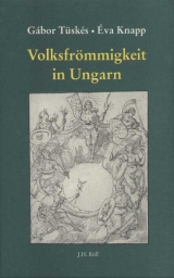 Volksfr&ouml;mmigkeit in Ungarn - Gabor T&uuml;skes, Eva Knapp