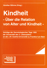 Kindheit - &Uuml;ber die Relation von Alter und Kindheit - 