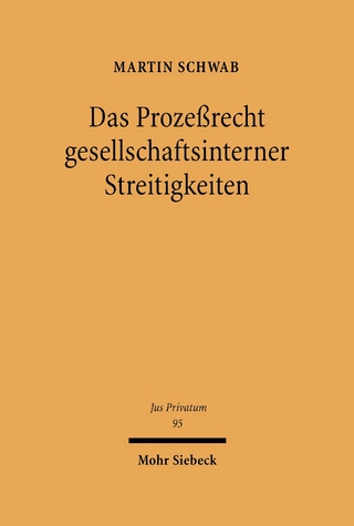 Das Prozeßrecht gesellschaftsinterner Streitigkeiten