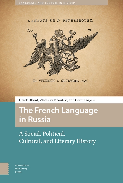 French Language in Russia -  Gesine Argent,  Derek Offord,  Vladislav Rjeoutski