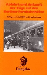 Abfahrt und Ankunft der Z&uuml;ge auf den Berliner Fernbahnh&ouml;fen 1944