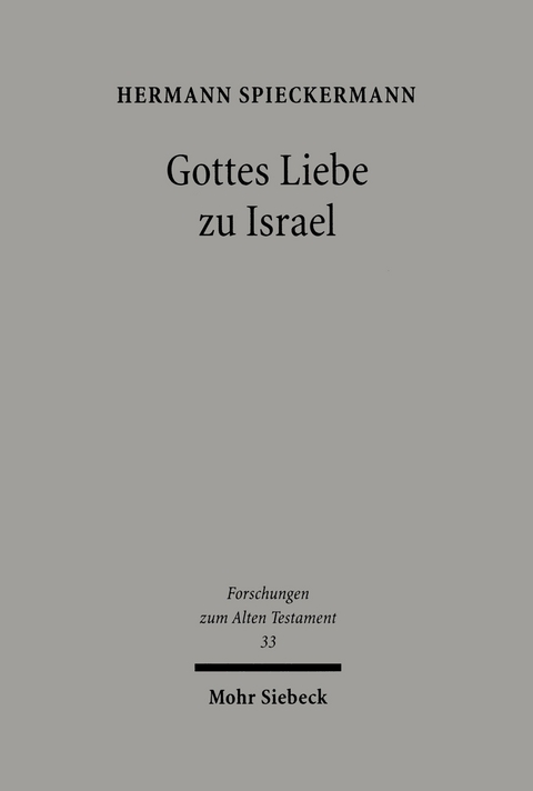 Gottes Liebe zu Israel -  Hermann Spieckermann