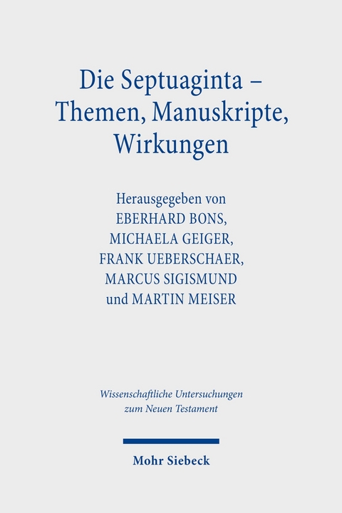 Die Septuaginta - Themen, Manuskripte, Wirkungen - 