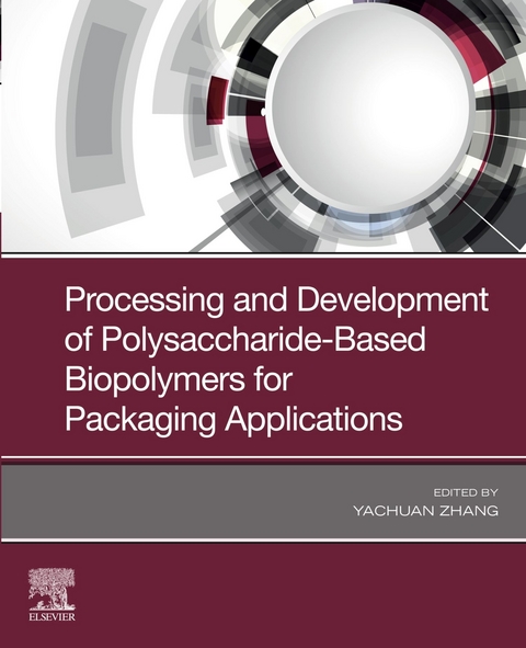 Processing and Development of Polysaccharide-Based Biopolymers for Packaging Applications - 