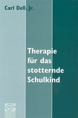 Therapie f&uuml;r das stotternde Schulkind - Carl Dell