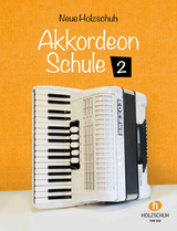 Neue Holzschuh-Akkordeon-Schule 2 - Alfons Holzschuh
