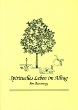 Spirituelles Leben im Alltag - Jim Rosemergy