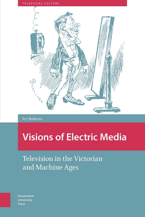 Visions of Electric Media -  Ivy Roberts