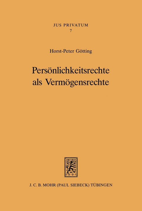 Persönlichkeitsrechte als Vermögensrechte -  Horst-Peter Götting