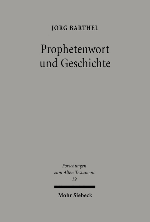 Prophetenwort und Geschichte -  Jörg Barthel