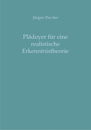 Plädoyer für eine realistische Erkenntnistheorie