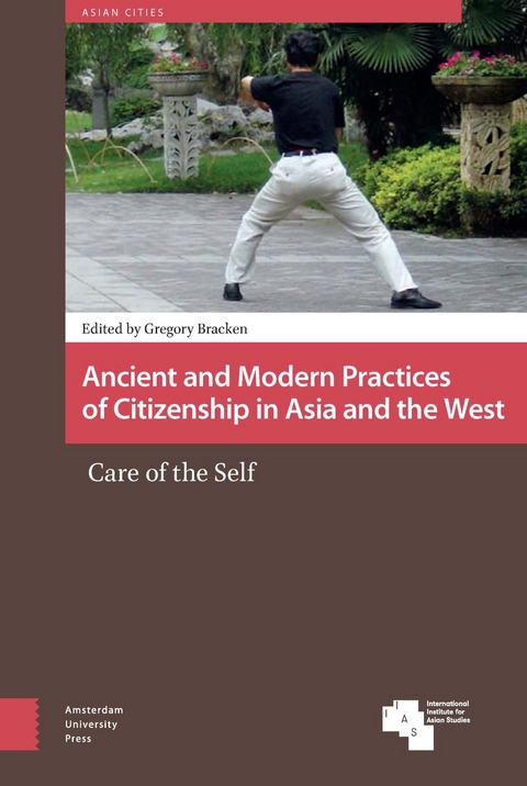 Ancient and Modern Practices of Citizenship in Asia and the West - 