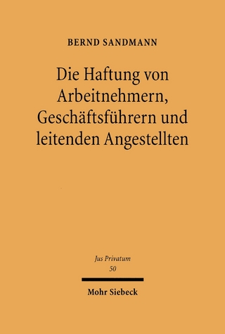 Die Haftung von Arbeitnehmern, Geschäftsführern und leitenden Angestellten