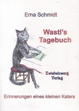 Wastl's Tagebuch - Erna Schmidt