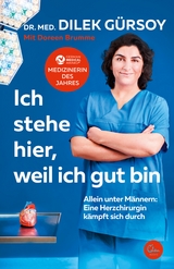 Ich stehe hier, weil ich gut bin - Dr. med. Dilek G&uuml;rsoy