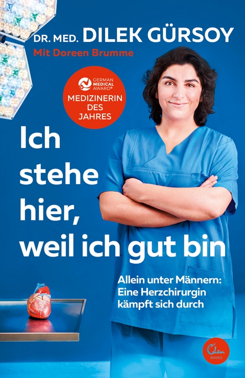 Ich stehe hier, weil ich gut bin - Dr. med. Dilek G&uuml;rsoy