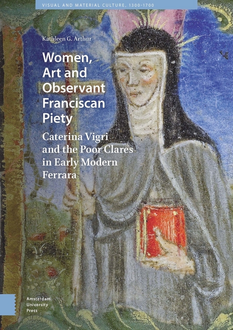 Women, Art and Observant Franciscan Piety -  Kathleen Giles Arthur
