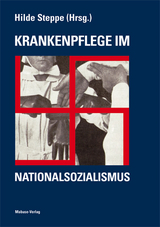Krankenpflege im Nationalsozialismus - 