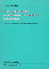 Ist der routinem&auml;ssige prophylaktische Dammschnitt gerechtfertigt? - Gis&egrave;le Steffen