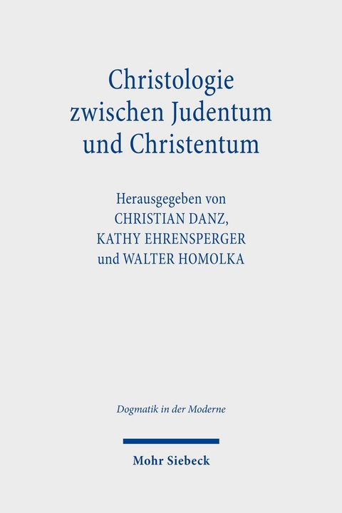 Christologie zwischen Judentum und Christentum - 