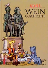 Karl - Weingeschichte - Eberhard Kunkel, Patrick Kunkel, Michael Apitz