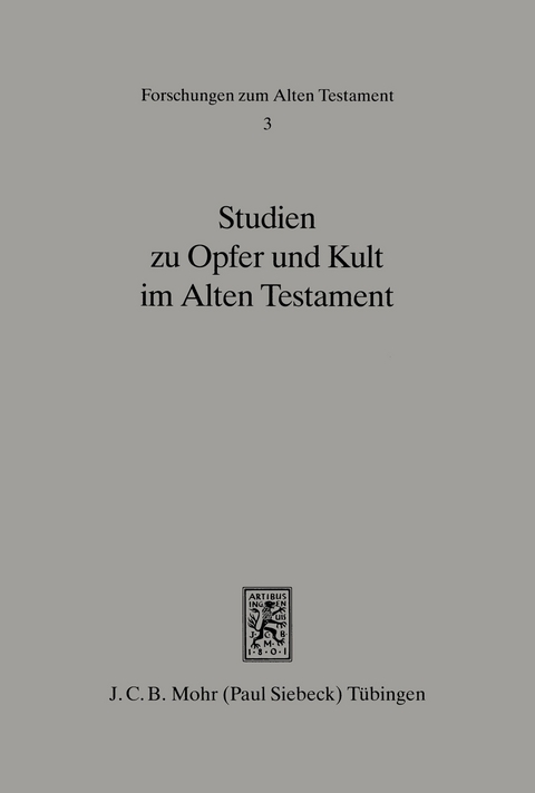 Studien zu Opfer und Kult im Alten Testament - 