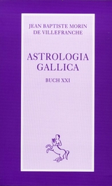 Astrologia Gallica - Jean B Morin de Villefranche