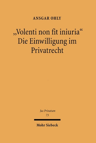 'Volenti non fit iniuria' - Die Einwilligung im Privatrecht