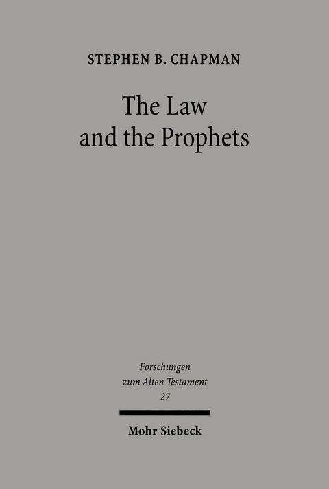 The Law and the Prophets -  Stephen B. Chapman