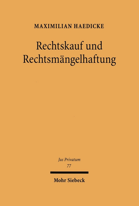 Rechtskauf und Rechtsmängelhaftung -  Maximilian Haedicke