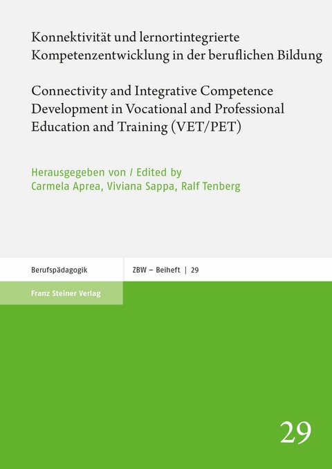 Konnektivit&auml;t und lernortintegrierte Kompetenzentwicklung in der beruflichen Bildung / Connectivity and Integrative Competence Development in Vocational and Professional Education and Training (VET/PET) - 