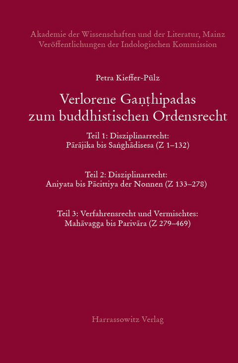 Verlorene Ganthipadas zum buddhistischen Ordensrecht Untersuchungen zu den in der Vajirabuddhitika zitierten Kommentaren Dhammasiris und Vajirabuddhis -  Petra Kieffer-P&uuml;lz