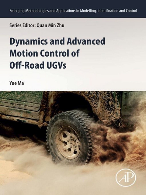 Dynamics and Advanced Motion Control of Off-Road UGVs -  Yue Ma