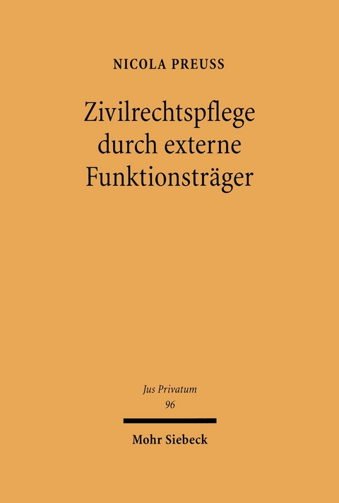 Zivilrechtspflege durch externe Funktionstr&auml;ger -  Nicola Preu&szlig;