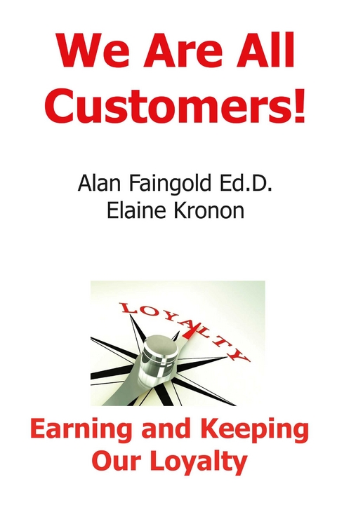 We Are All Customers! -  Alan Faingold,  Elaine Kronon
