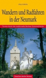 Wandern und Radfahren in der Neumark - J&ouml;rg L&uuml;deritz