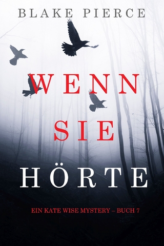 Wenn Sie Hörte (Ein Kate Wise Mystery – Buch 7)