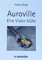 Auroville - Renate B&ouml;rger