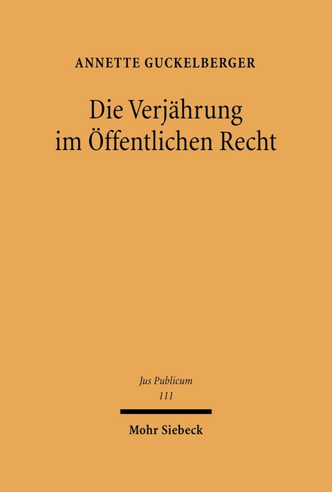 Die Verj&auml;hrung im &Ouml;ffentlichen Recht -  Annette Guckelberger