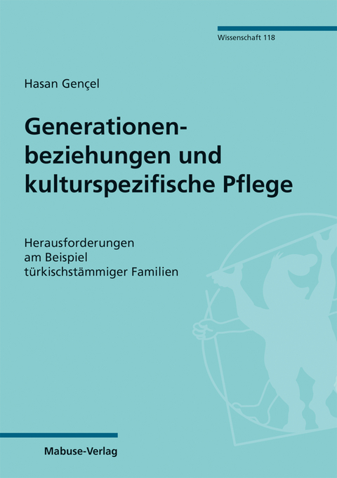 Generationenbeziehungen und kulturspezifische Pflege - Hasan Gen&ccedil;el