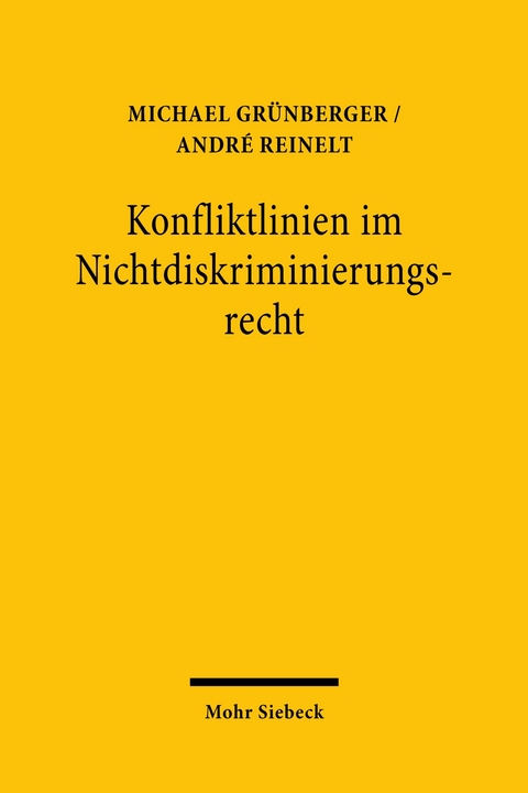 Konfliktlinien im Nichtdiskriminierungsrecht -  Michael Grünberger,  André Reinelt
