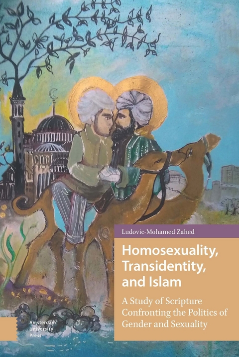 Homosexuality, Transidentity, and Islam -  Ludovic-Mohamed Zahed