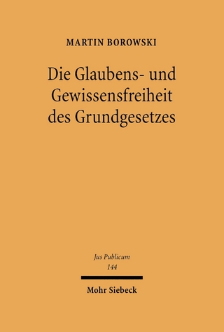 Die Glaubens- und Gewissensfreiheit des Grundgesetzes