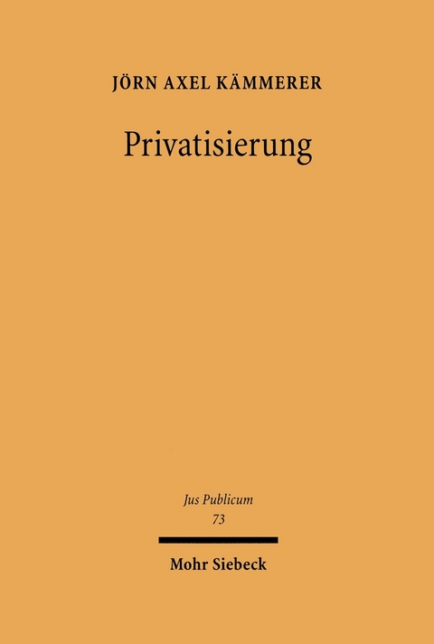 Privatisierung -  J&ouml;rn Axel K&auml;mmerer