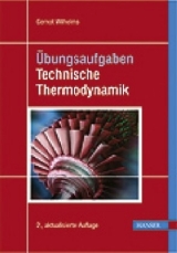 &Uuml;bungsaufgaben Technische Thermodynamik - Gernot Wilhelms